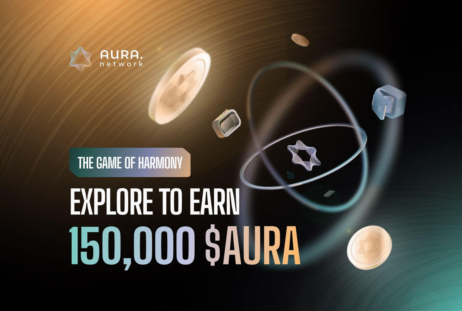 The Game of Harmony - Explore to Earn 150,000 $AURA