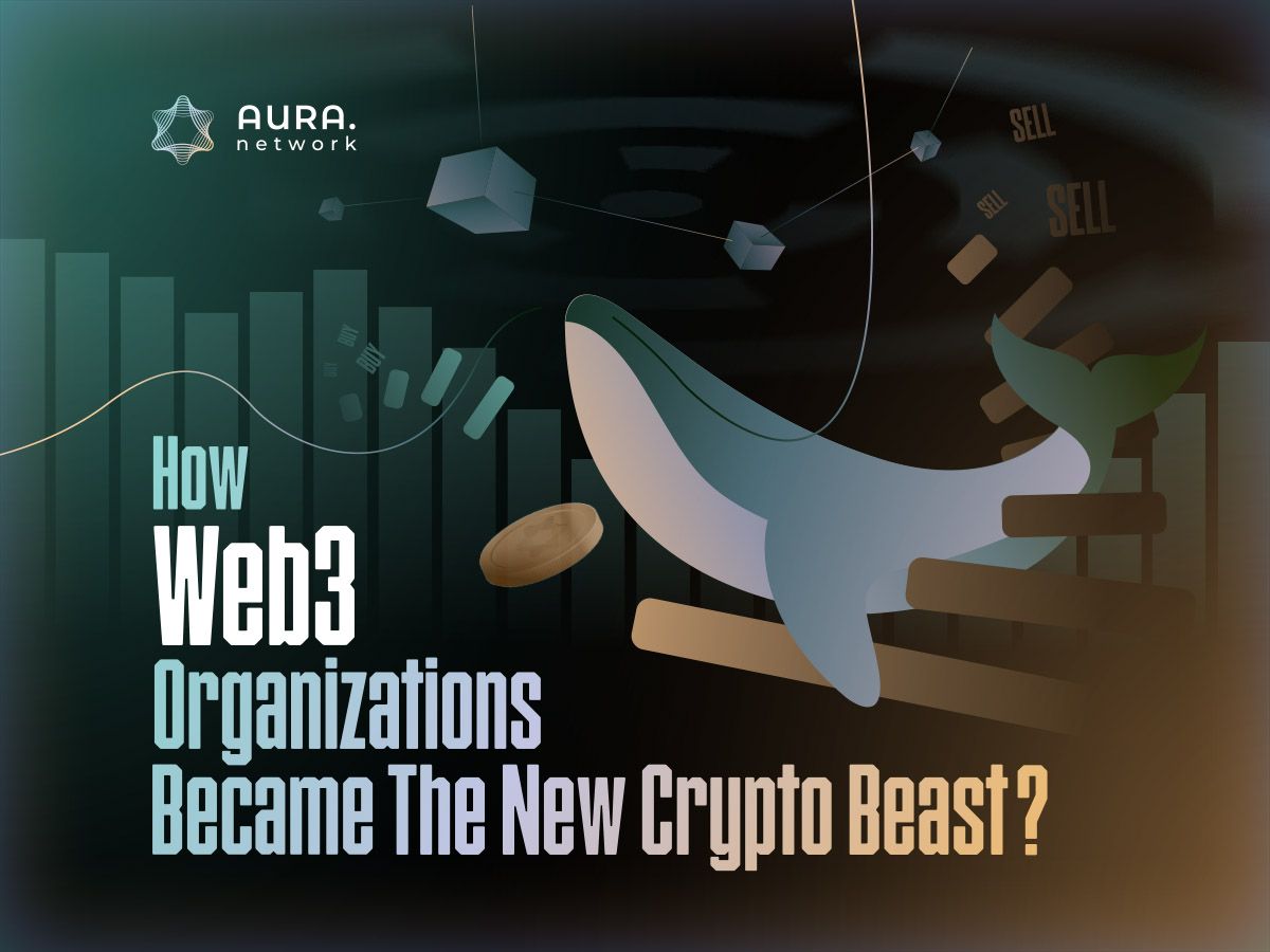 How Web3 organizations became the new crypto beast