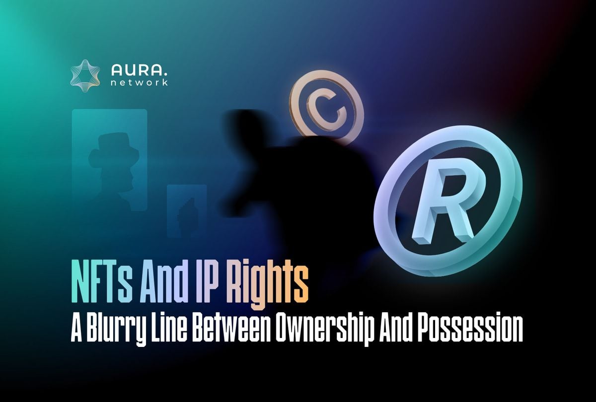 NFTs and IP rights: a blurry line between ownership and possession