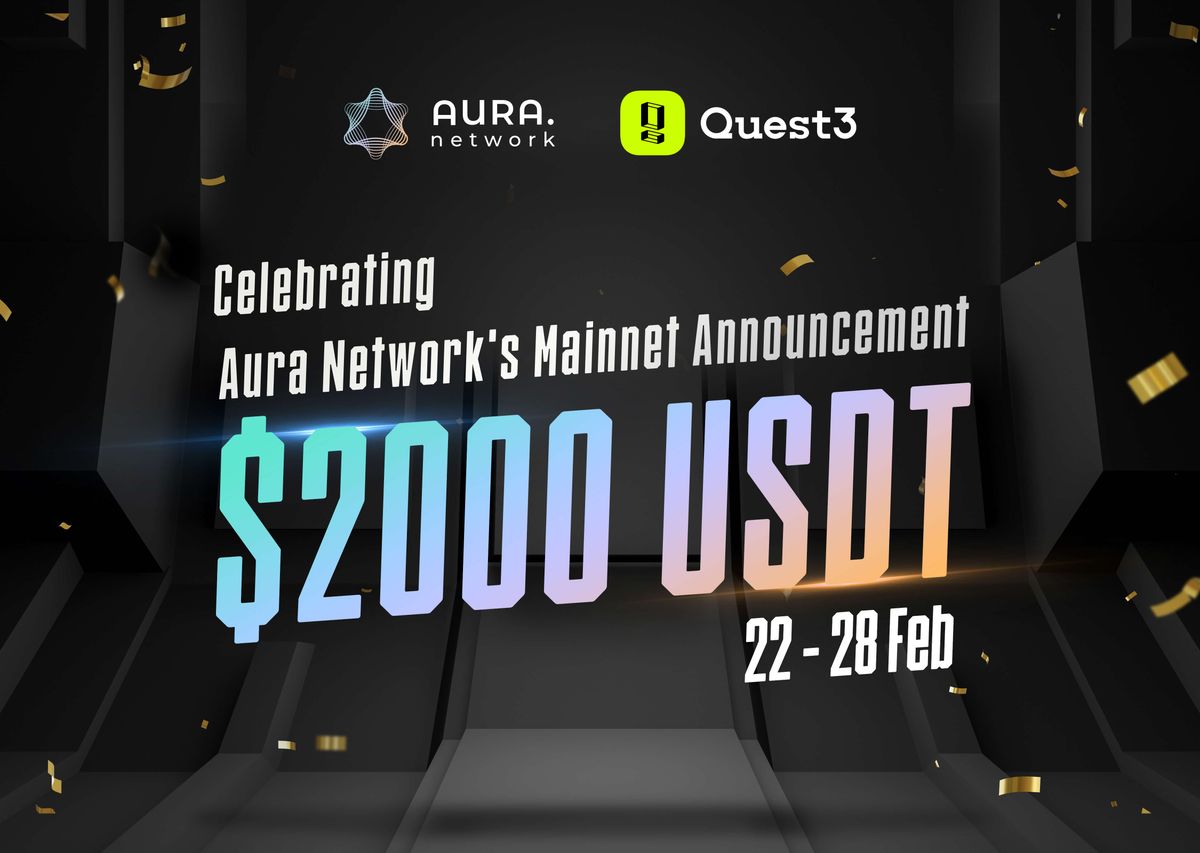 Quest3 Campaign - Celebrating Aura Network's Mainnet Announcement