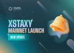 Announcement: Xstaxy Mainnet Launch Updates