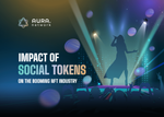 Impact of social tokens on the booming NFT industry