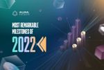 Aura Network’s Most Remarkable Milestones for 2022
