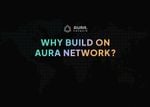 Why build on Aura Network?
